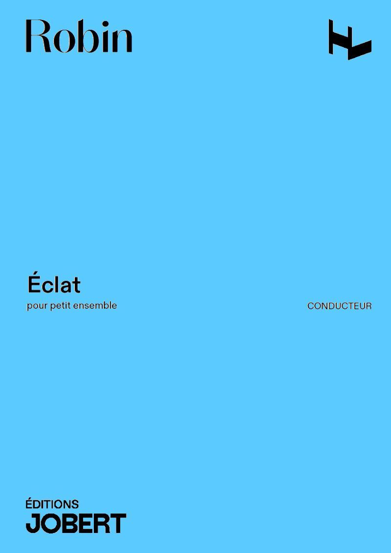 ECLAT POUR PETIT ENSEMBLE --- CONDUCTEUR