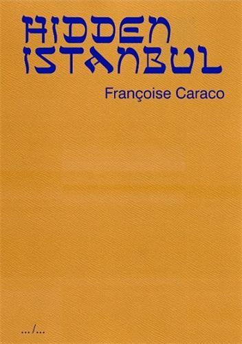 FranCoise Caraco Hidden Istanbul /anglais
