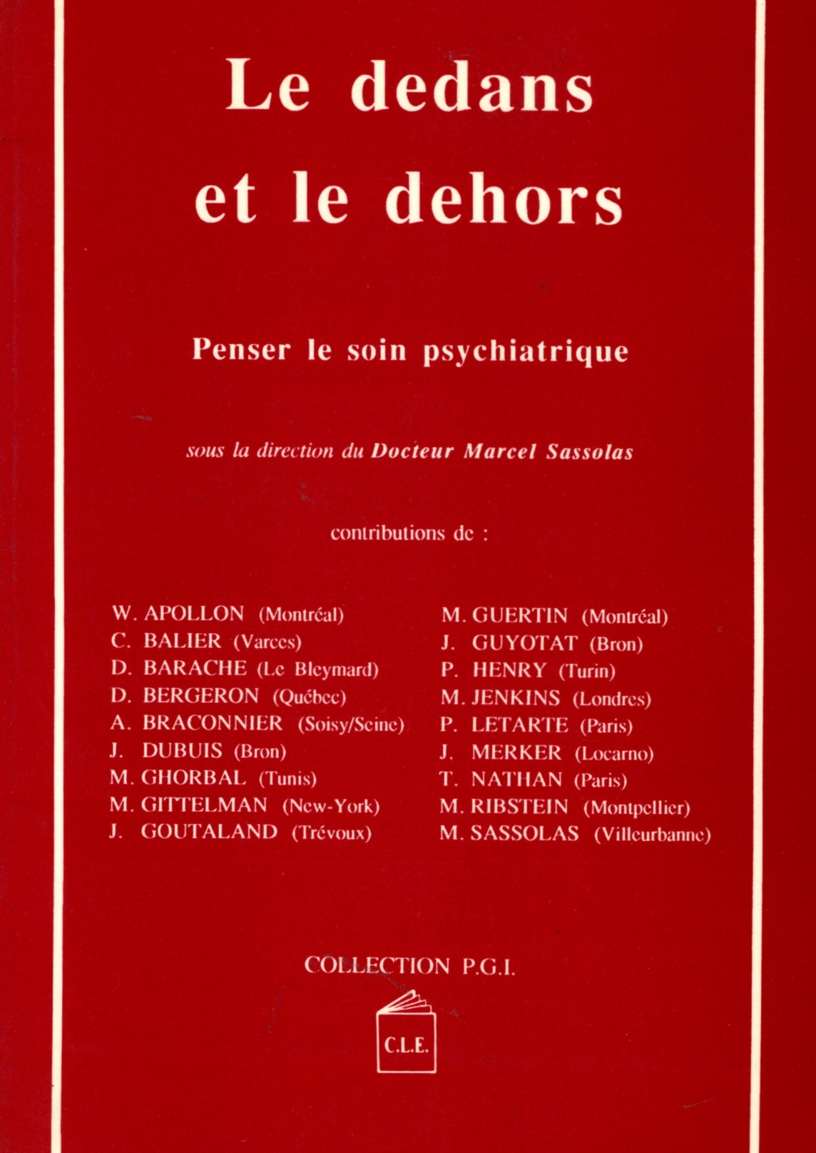 LE DEDANS ET LE DEHORS