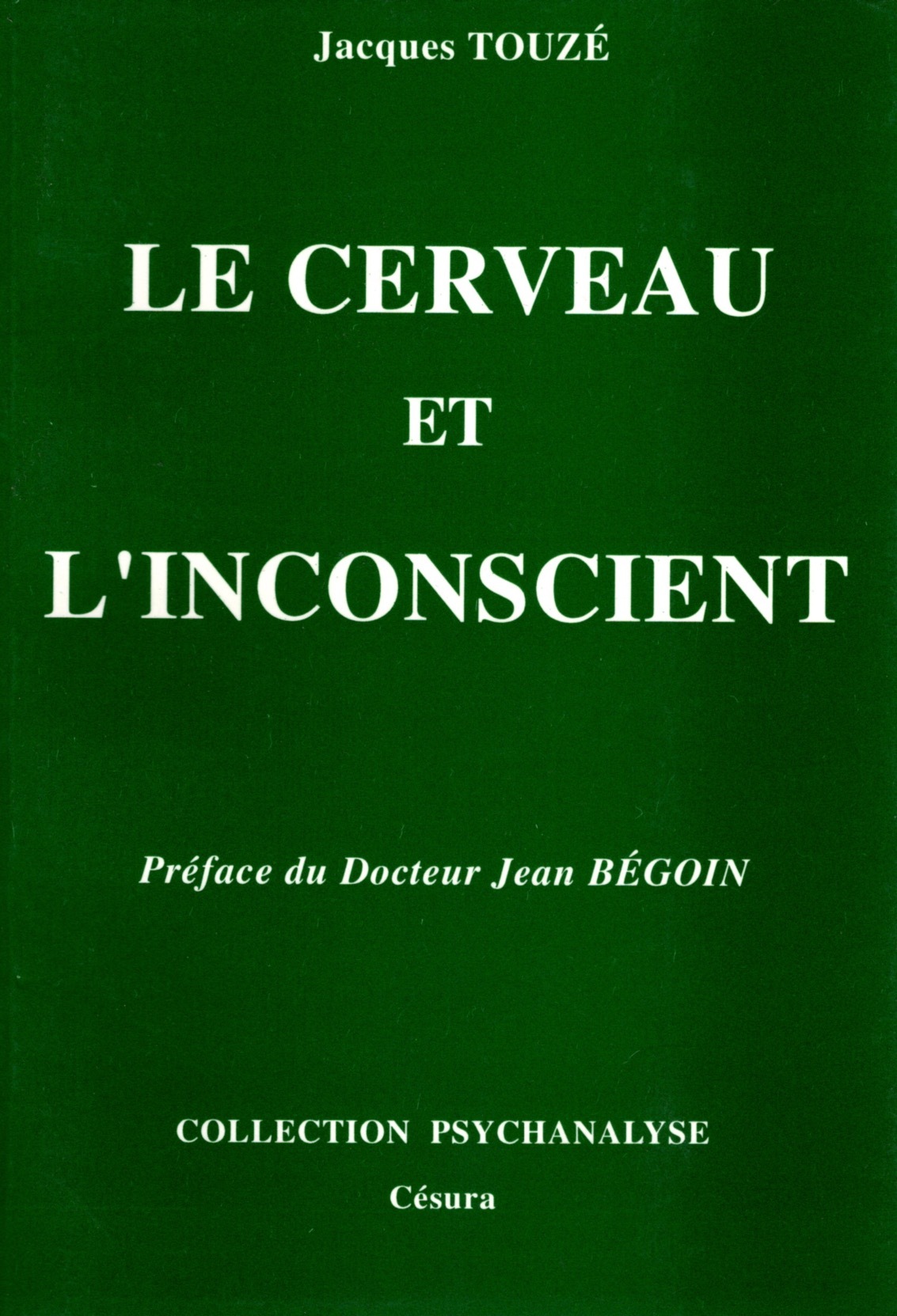 CERVEAU ET L'INCONSCIENT (LE)