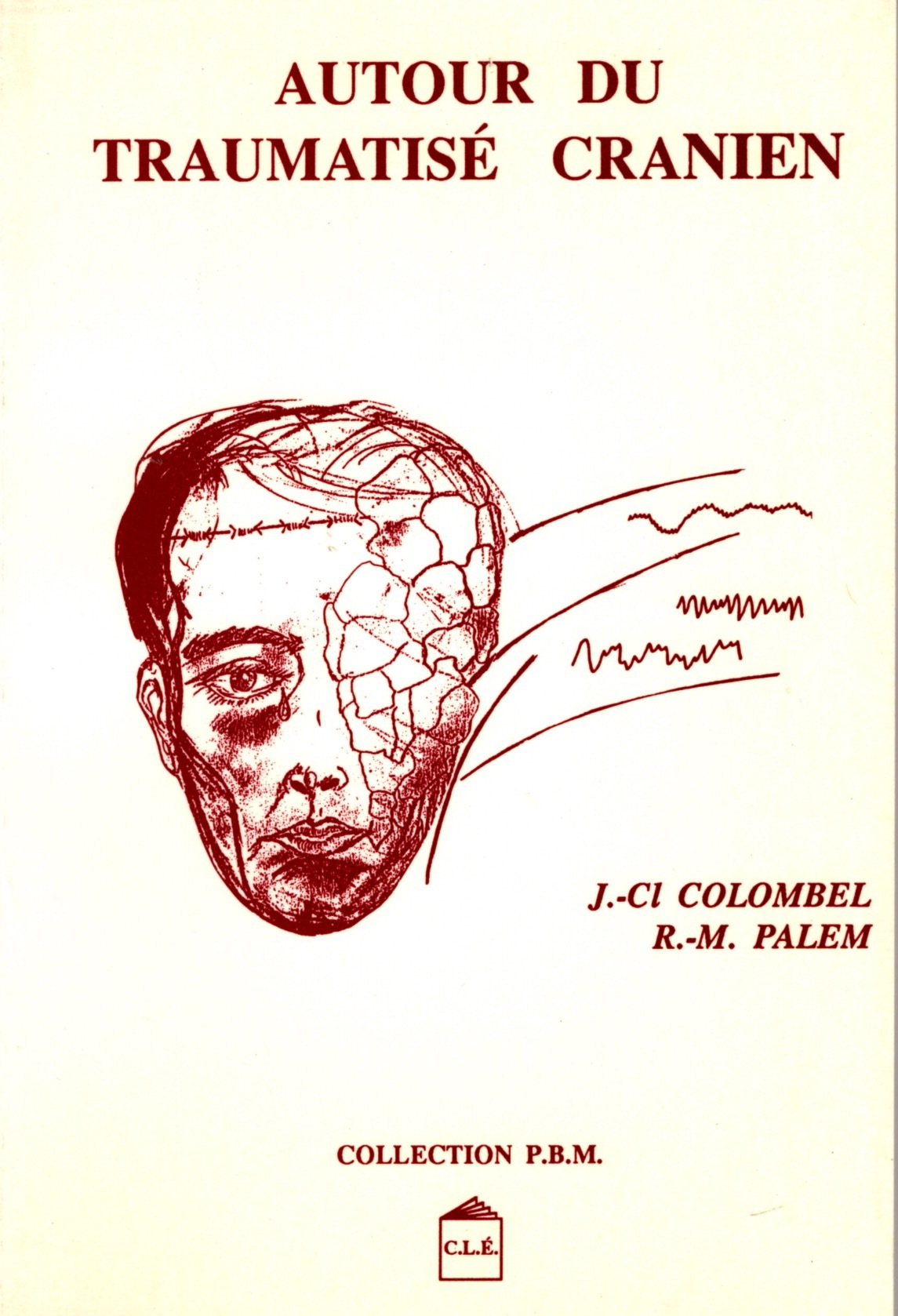 AUTOUR DU TRAUMATISE CRANIEN