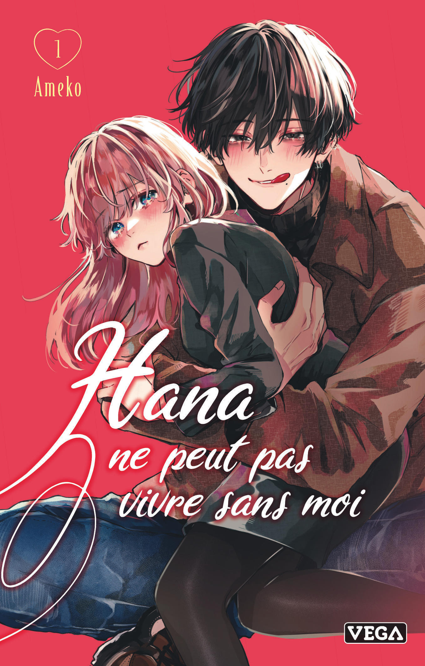 Hana ne peut pas vivre sans moi - Tome 1