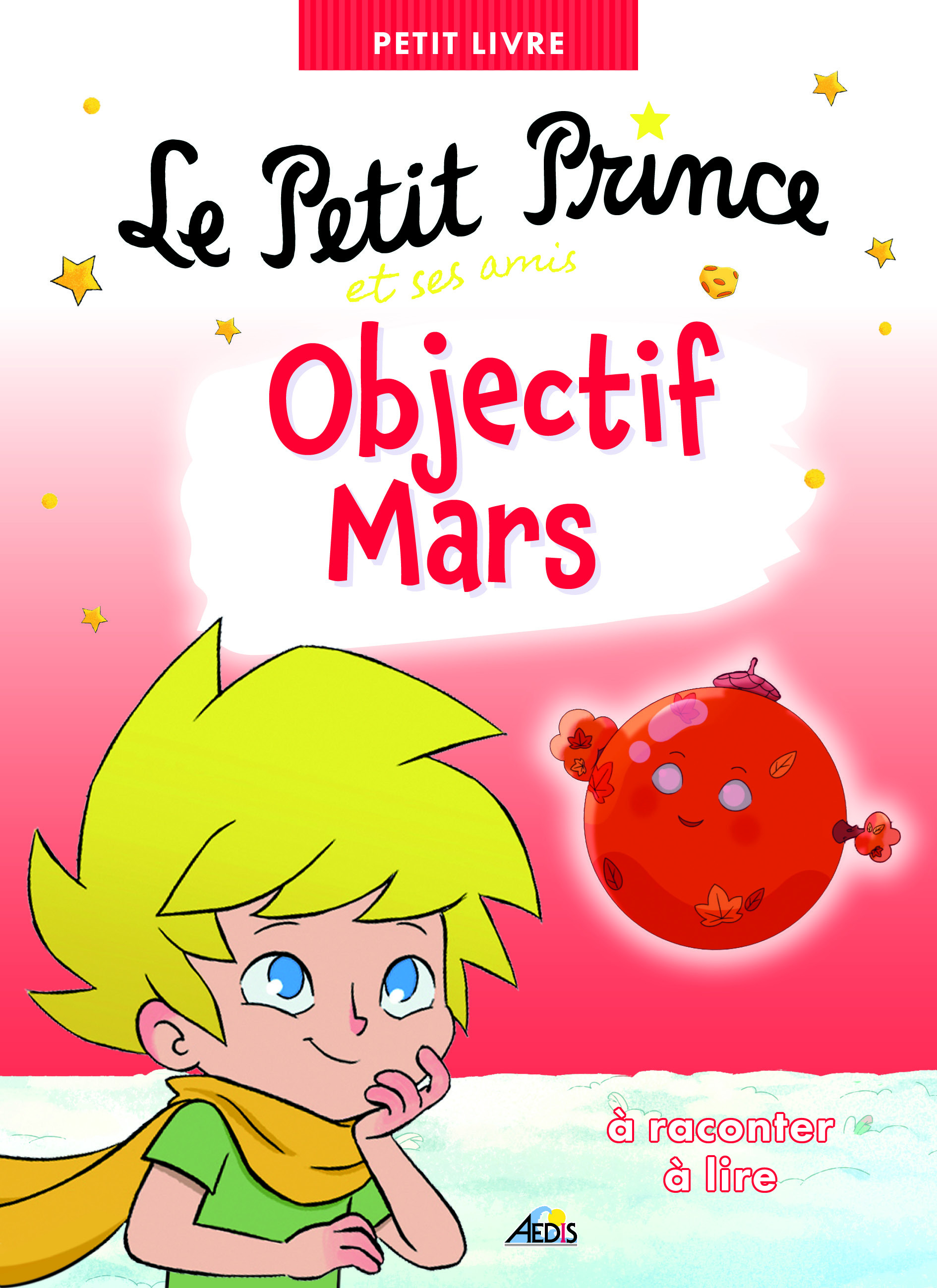 LE PETIT PRINCE ET SES AMIS OBJECTIF MARS