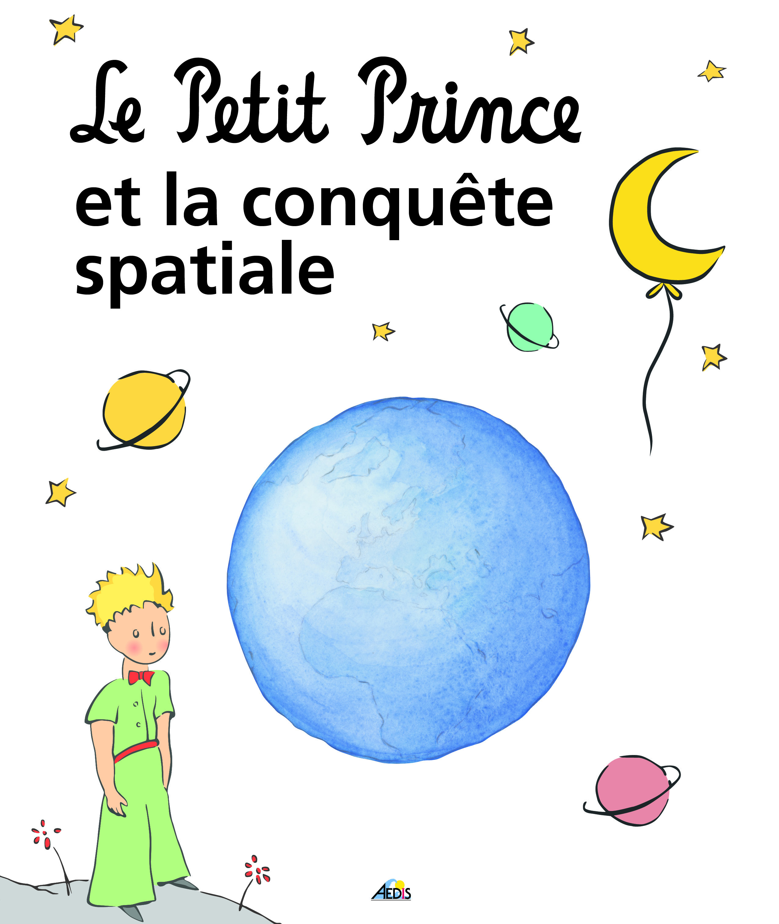 LE PETIT PRINCE ET LA CONQUETE SPATIALE