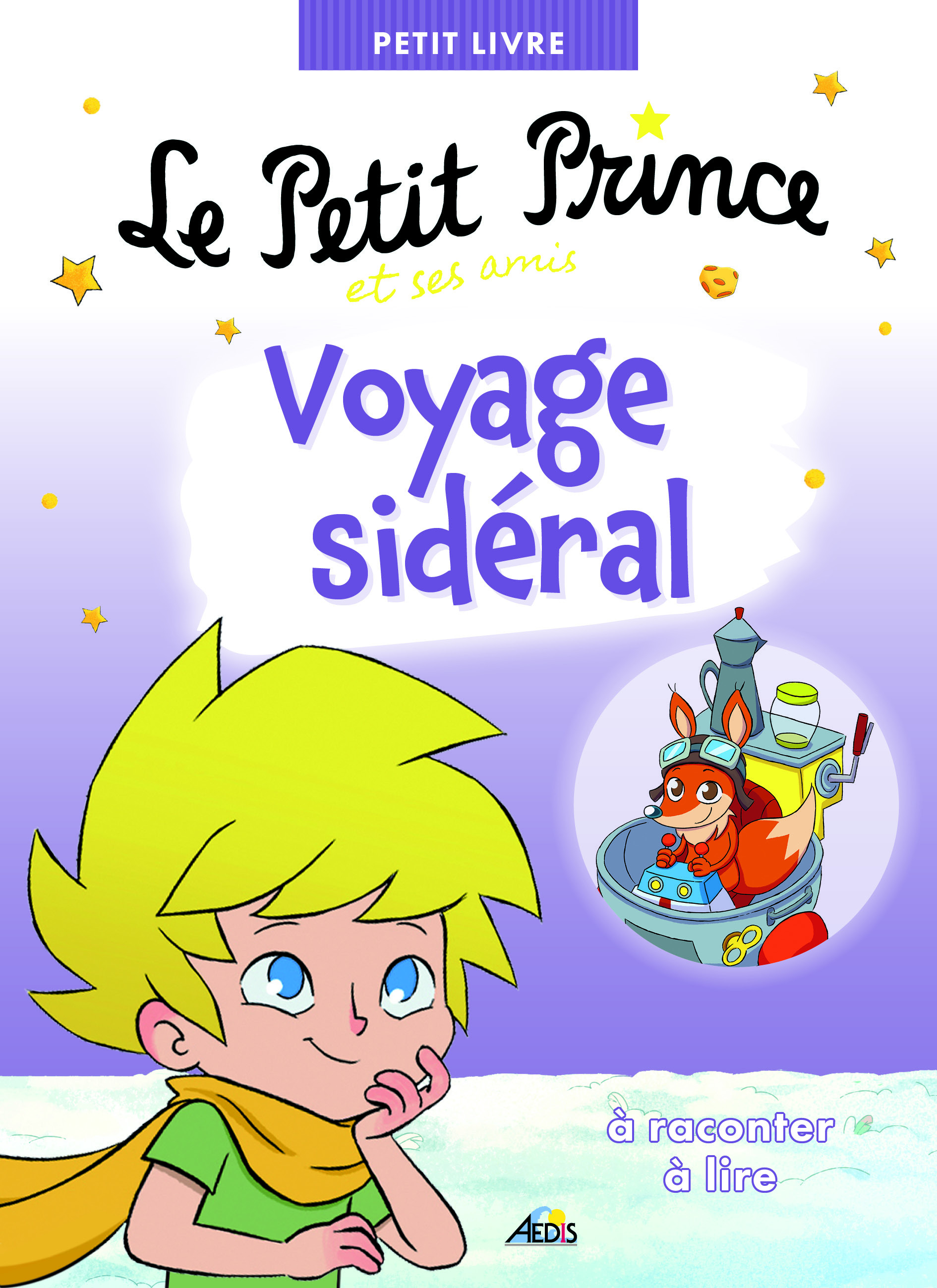 LE PETIT PRINCE ET SES AMIS VOYAGE SIDERAL