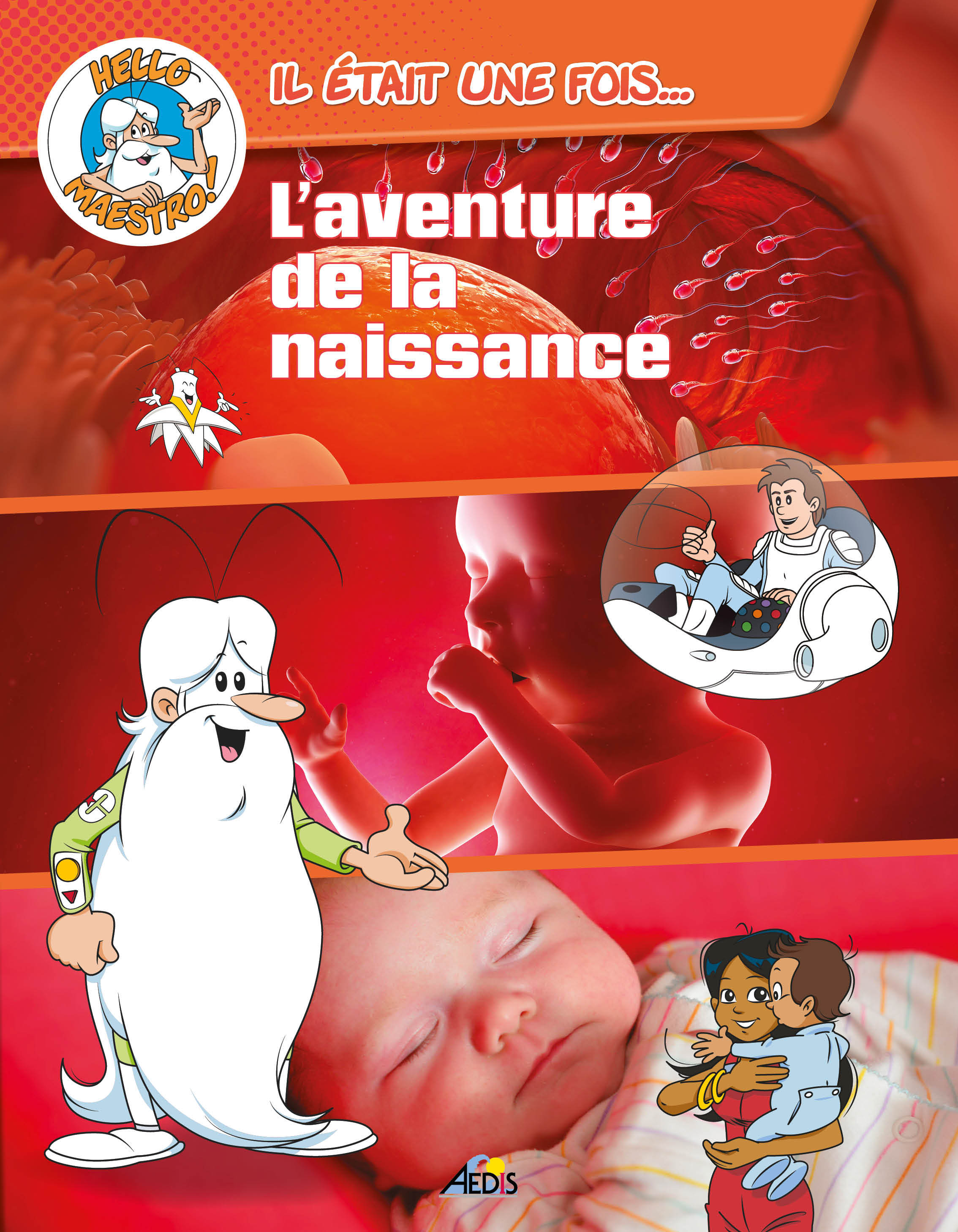 L'AVENTURE DE LA NAISSANCE HELLO MAESTRO IL ETAIT UNE FOIS