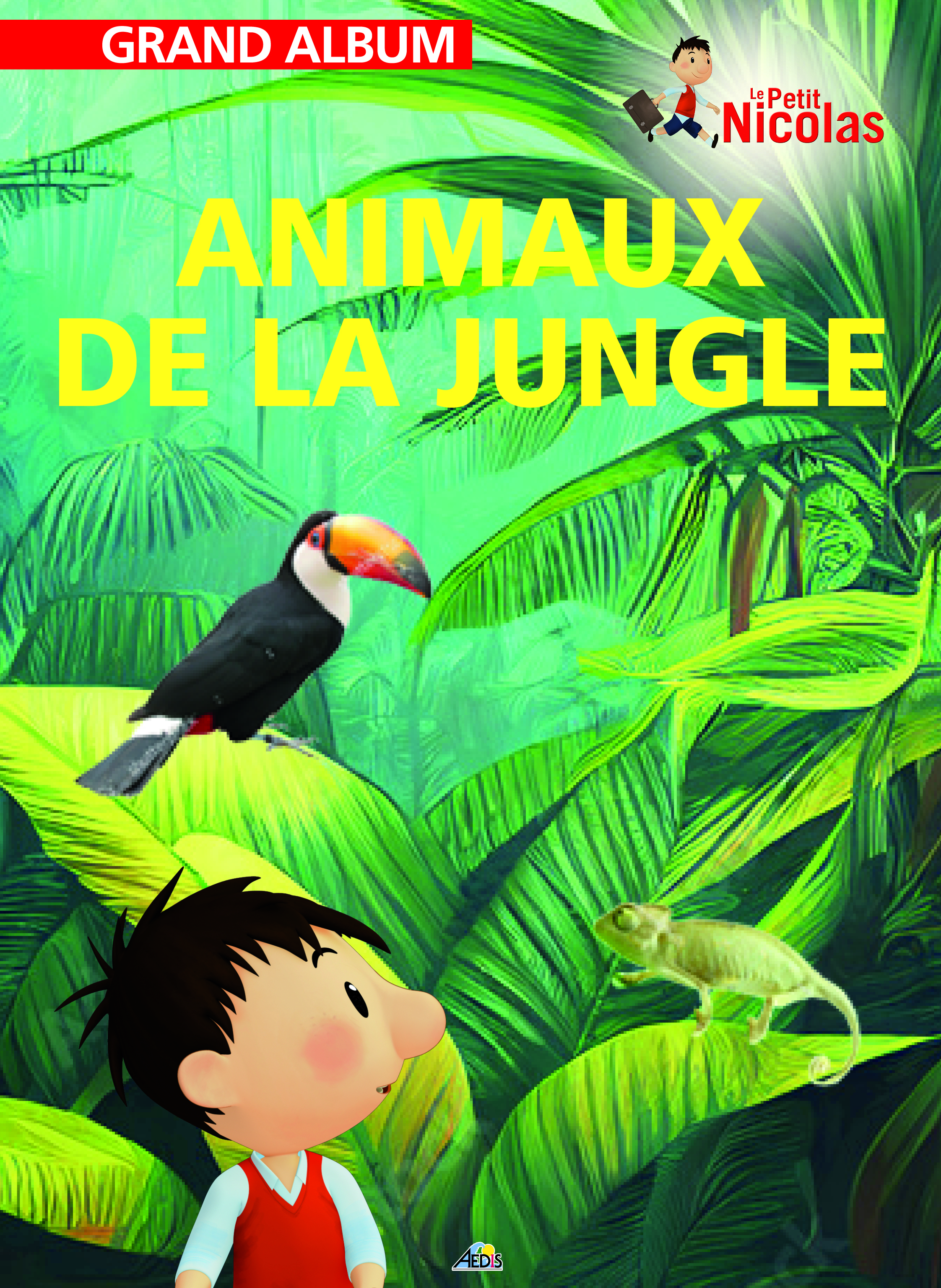 ANIMAUX DE LA JUNGLE - GRAND ALBUM LE PETIT NICOLAS