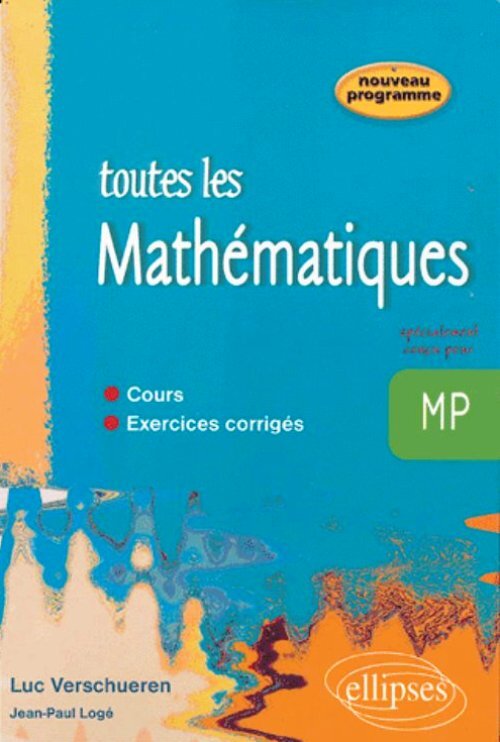 Toute les Mathématiques MP - cours et exercices corrigés