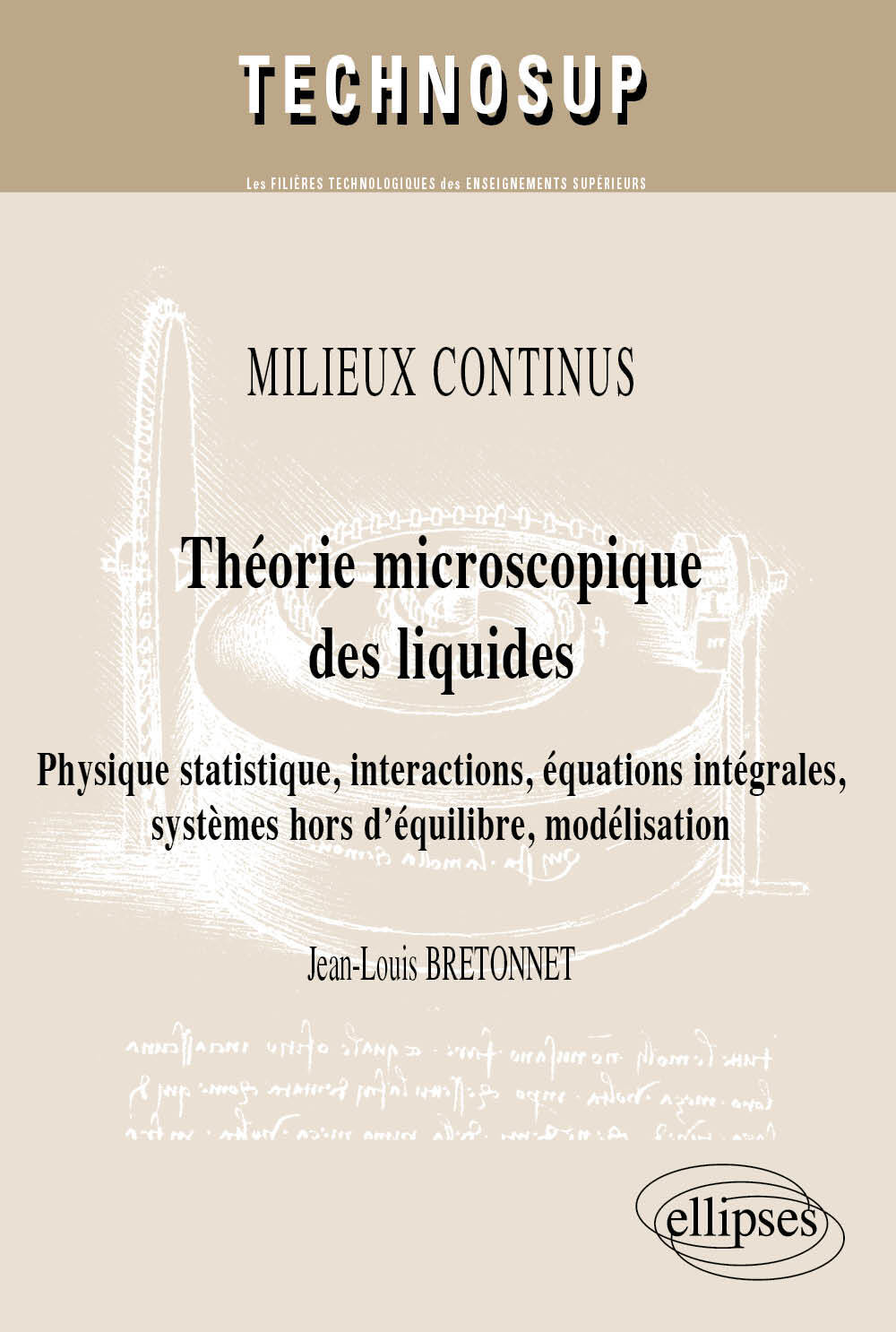 Théorie microscopique des liquides. Physique statistique, interactions, équations intégrales, systèmes hors d’équilibre,   modélisation. MILIEUX CONTINUS (niveau C)