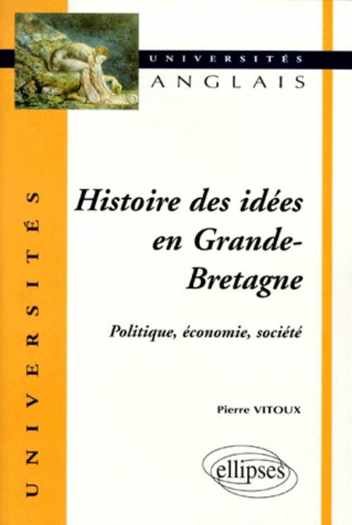 Histoire des idées en Grande-Bretagne - Politique, économie, société