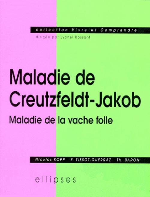 Maladie de Creutzfeldt-Jakob, maladie de la vache folle
