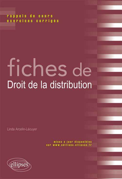 Fiches de Droit de la distribution. Rappels de cours et exercices corrigés