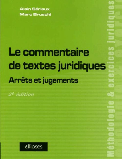 Le commentaire de textes juridiques. Arrêts et jugements - 2e édition