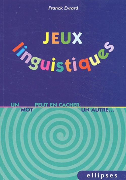 Jeux linguistiques - Un mot peut en cacher un autre…