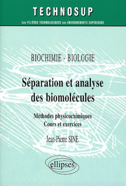 Séparation et analyse des biomolécules - Méthodes physico-chimiques - Niveau B