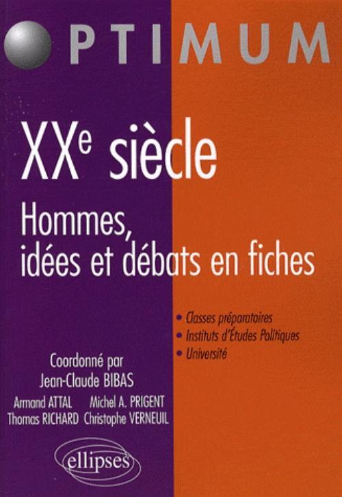 XXe siècle. Hommes, idées et débats en fiches