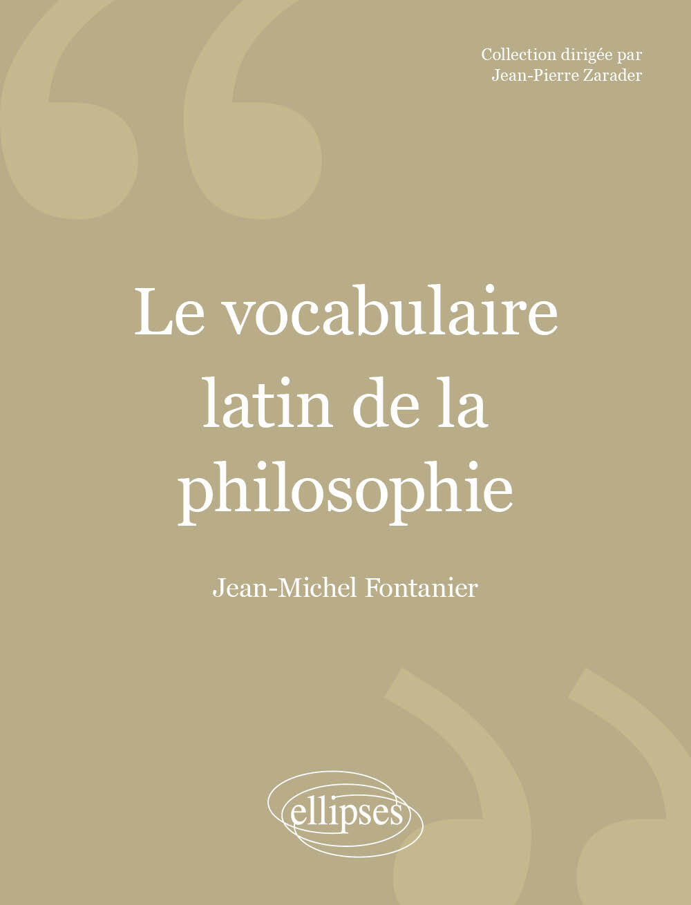 vocabulaire latin de la philosophie (Le) - 2e édition revue et corrigée