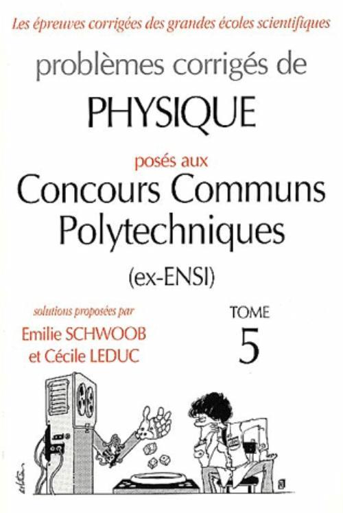 Physique Concours communs polytechniques (CCP) 1997-2001 - Tome 5