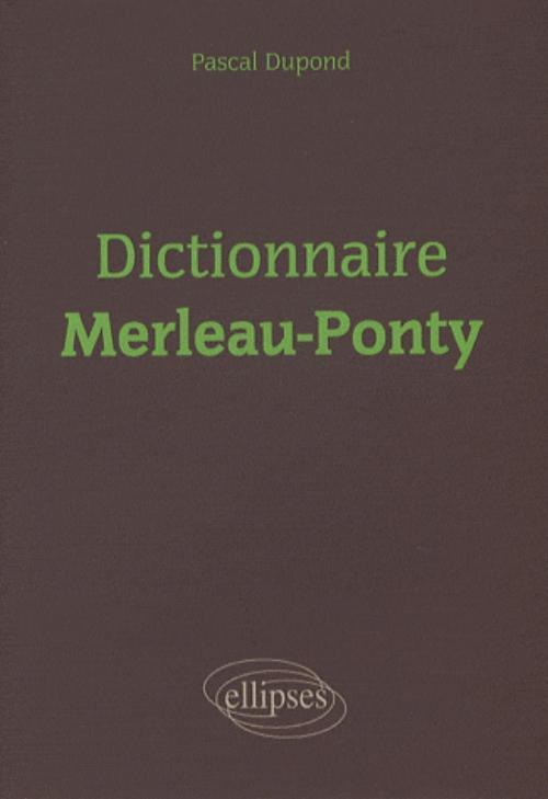 Dictionnaire Merleau-Ponty