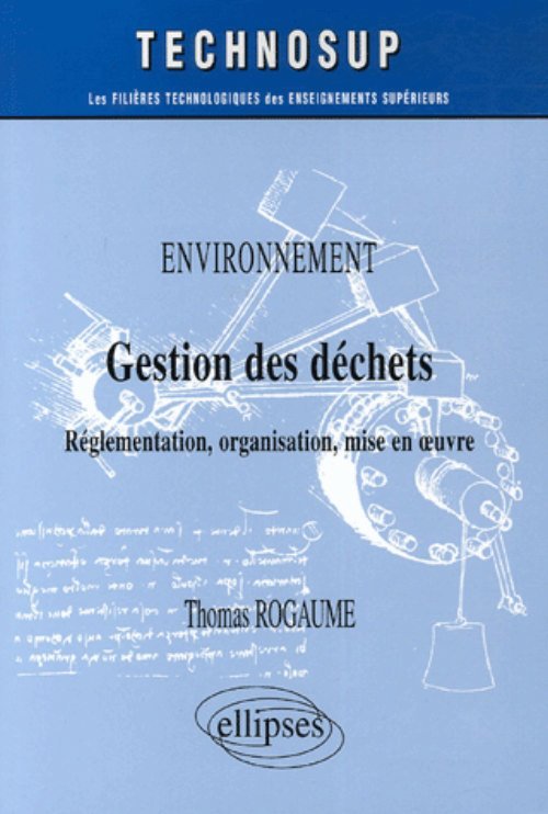 Environnement, Gestion des déchets, Réglementation, organisation, mise en œuvre, Niveau A