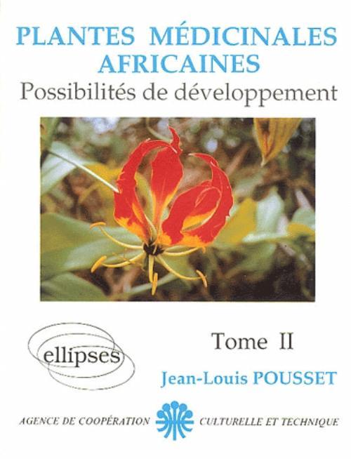 Plantes médicinales africaines, Possibilités de développement - Tome II