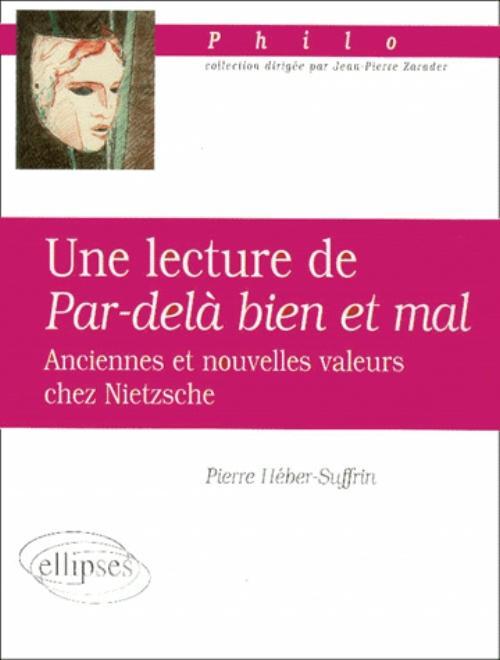 Une lecture de Par-delà le bien et le mal. Anciennes et nouvelles valeurs chez Nietzsche