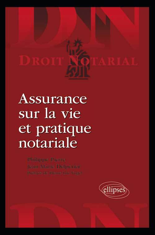 Assurance sur la vie et pratique notariale