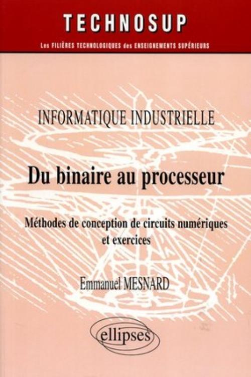 Du binaire au processeur - Informatique industrielle - Niveau B