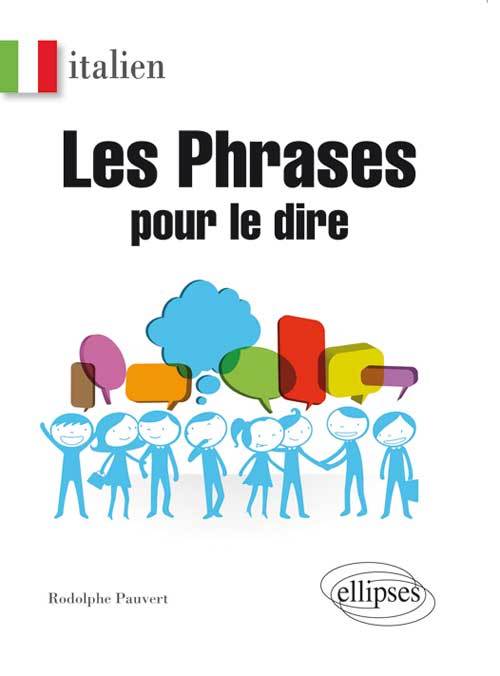 Italien. Les phrases pour le dire.