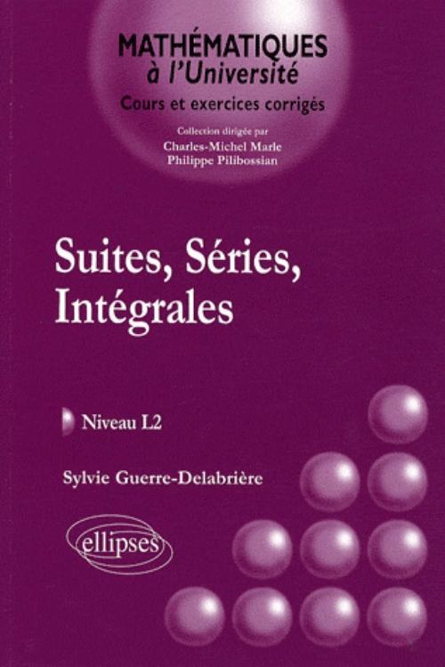 Suites, Séries, Intégrales - Cours et exrercices corrigés niveau L2
