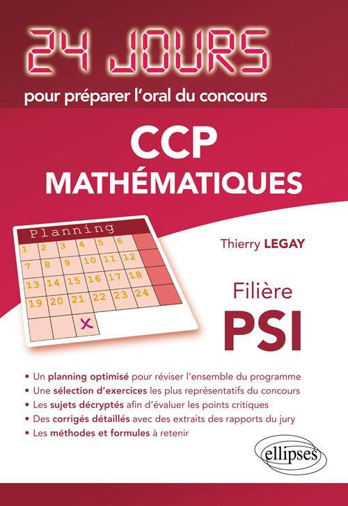 Mathématiques 24 jours pour préparer l'oral du concours CCP - Filière PSI