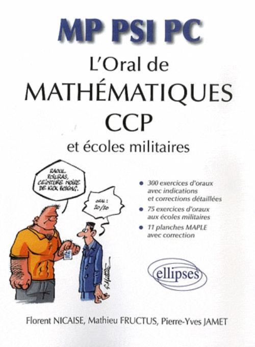 L'oral de Mathématiques aux CCP et aux écoles militaires - MP-PSI-PC