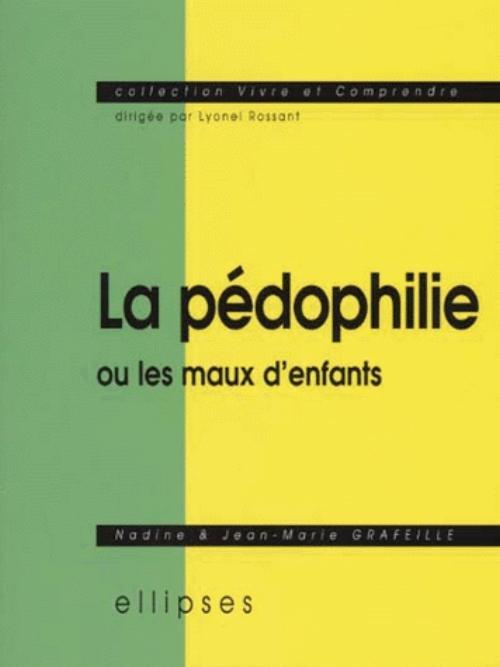 pédophilie ou les maux d'enfants (La)