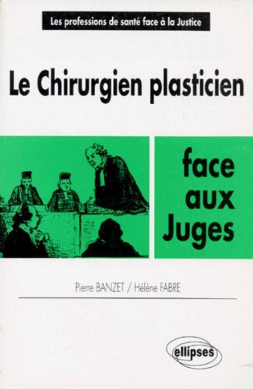 Le chirurgien plasticien face aux juges