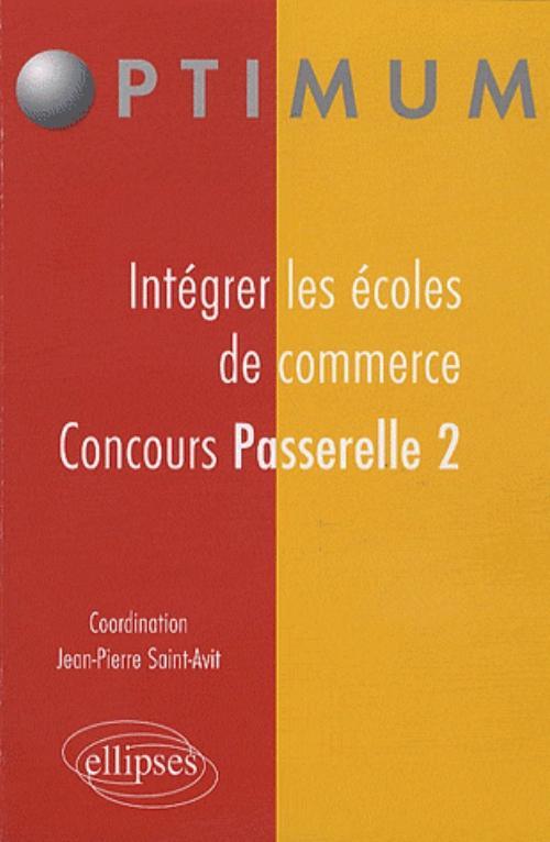 Intégrer les écoles de commerce - Concours Passerelle 2