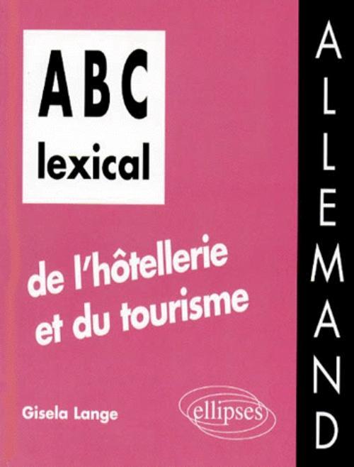 ABC lexical de l'hôtellerie et du tourisme (allemand)