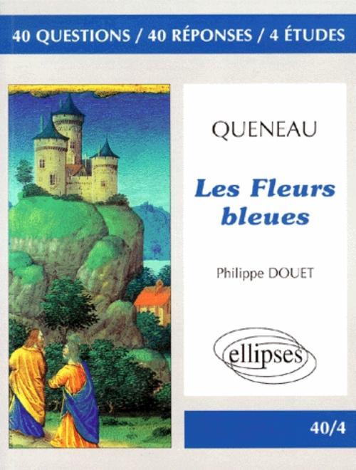 Queneau, Les Fleurs bleues