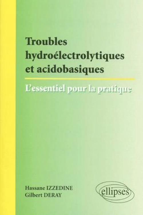 Troubles hydroélectriques et acido-basiques : l'essentiel pour la pratique
