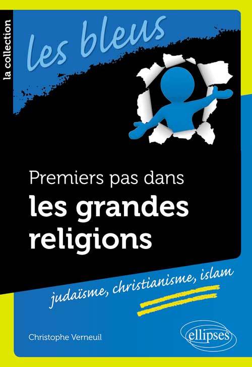 Premiers pas dans les grandes religions : judaisme, christianisme, islam