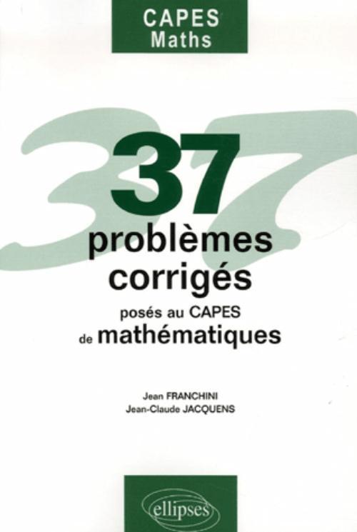 37 problèmes posés au CAPES Mathématiques