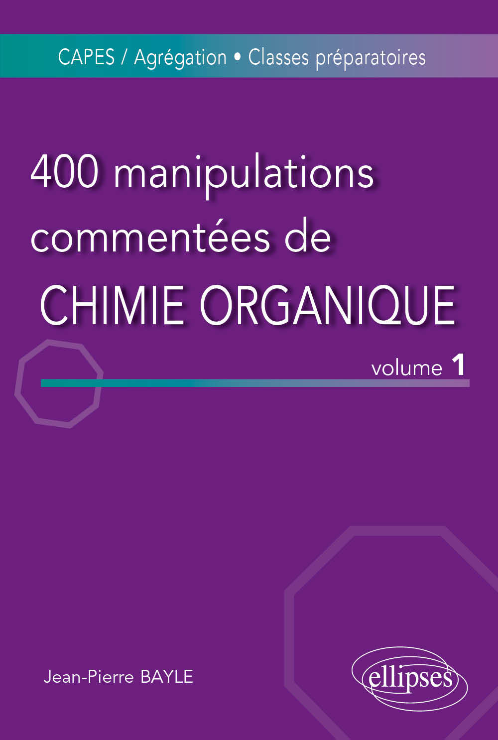 400 manipulations commentées de chimie organique - volume 1
