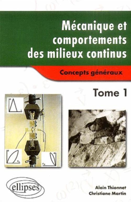 Mécanique et comportements des milieux continus Tome 1 – Concepts généraux