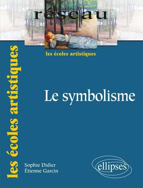 Le symbolisme. Nouvelle édition