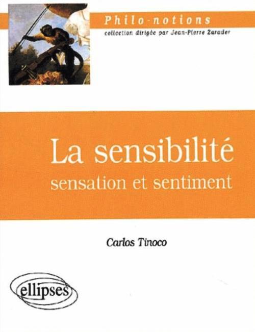 La sensibilité - Sensation et sentiment