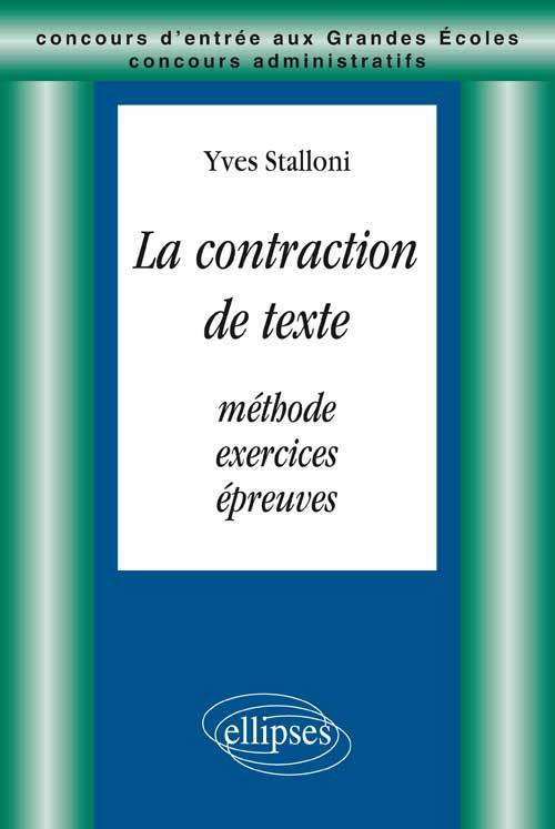 La contraction de textes - Méthode, exercices, épreuves