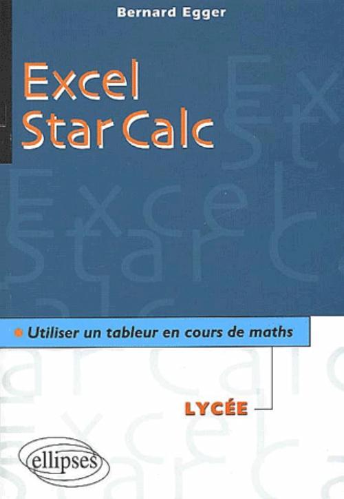 Excel/Star Calc - Utiliser un tableur en cours de mathématiques au lycée