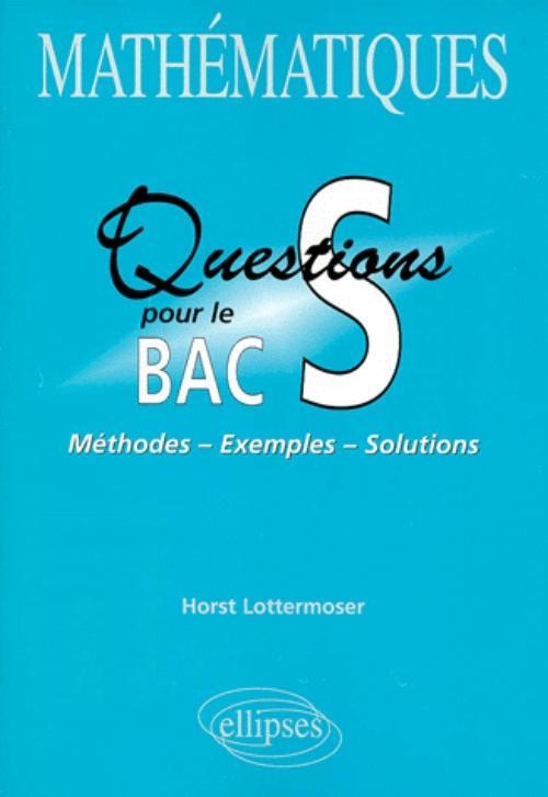 Questions pour le bac S - Mathématiques