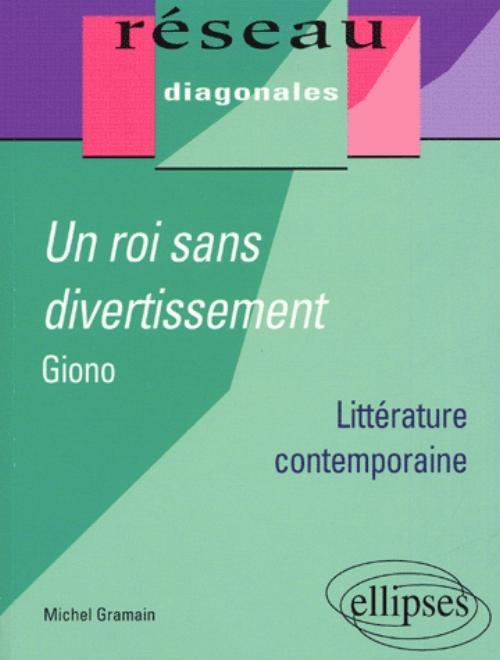 Giono, Un roi sans divertissement