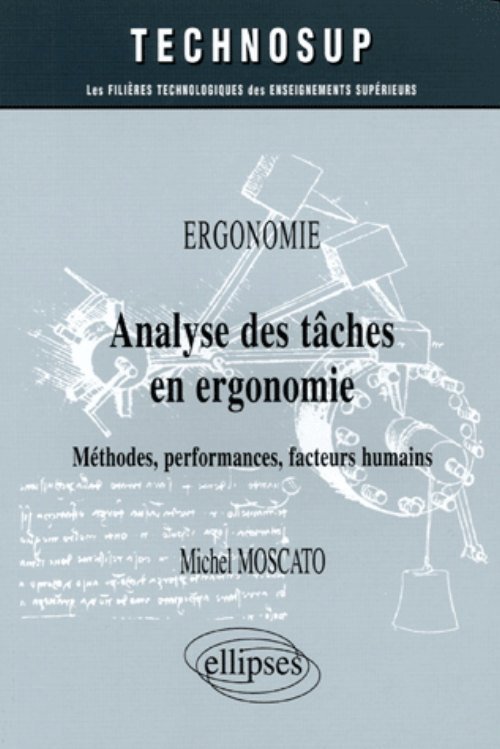 Analyse des tâches en ergonomie - Méthodes, performances, facteurs humains - Ergonomie - Niveau A et B
