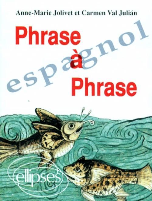 Phrase à phrase - Espagnol